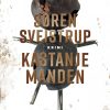Kastanjemanden - Søren Sveistrup - Bog