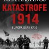 Katastrofe 1914 - Max Hastings - Bog
