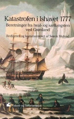 Katastrofen I Ishavet 1777 - Søren Mulvad - Bog