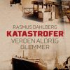 Katastrofer verden aldrig glemmer (E-bog)