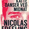 Katte Danser Ved Midnat - Nicolas Freeling - Bog