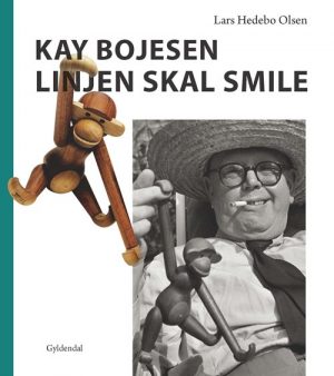 Kay Bojesen: Linjen Skal Smile - Lars Hedebo Olsen - Bog