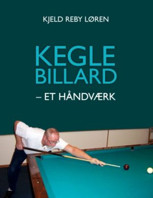 Keglebillard - Et Håndværk - Kjeld Reby Løren - Bog