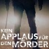 Kein Applaus für den Mörder (E-bog)