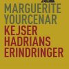 Kejser Hadrians Erindringer - Marguerite Yourcenar - Bog