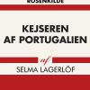 Kejseren Af Portugalien - Selma Lagerlöf - Bog