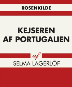 Kejseren Af Portugalien - Selma Lagerlöf - Bog