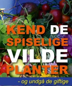 Kend de spiselige vilde planter (Bog)