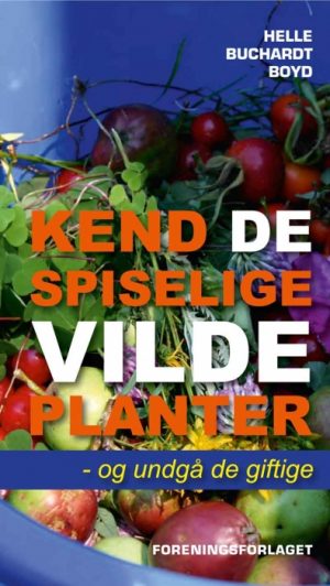 Kend de spiselige vilde planter (Bog)