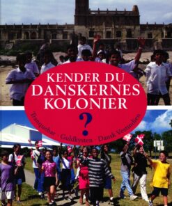 Kender du Danskernes kolonier ? (Bog)