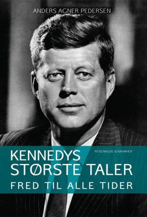 Kennedys Største Taler - Anders Agner Pedersen - Bog