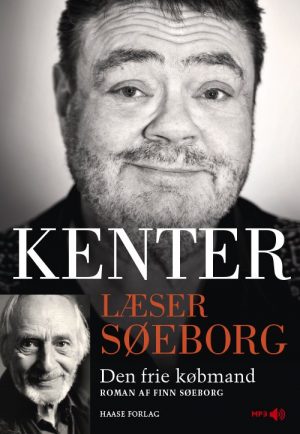 Kenter Læser Søeborg: Den Frie Købmand - Finn Søeborg - Cd Lydbog