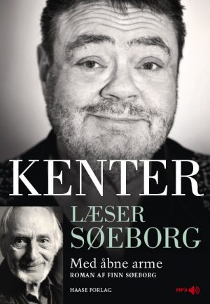 Kenter Læser Søeborg: Med åbne Arme - Finn Søeborg - Cd Lydbog