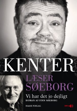 Kenter Læser Søeborg: Vi Har Det Jo Dejligt - Finn Søeborg - Cd Lydbog