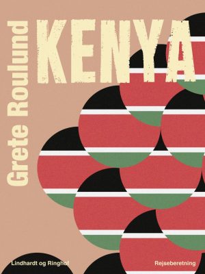 Kenya - Grete Roulund - Bog