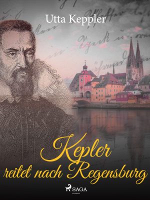 Kepler reitet nach Regensburg (E-bog)