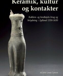 Keramik, Kultur Og Kontakter - Jette Linaa - Bog