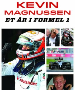 Kevin Magnussen - Et år I Formel 1 - Peter Nygaard - Bog