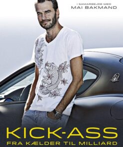 Kick-ass - fra kælder til milliard (Bog)