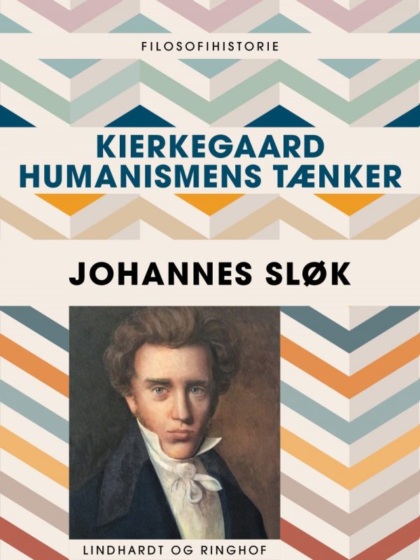 Kierkegaard - Humanismens Tænker - Johannes Sløk - Bog