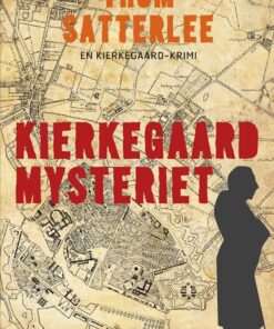 Kierkegaardmysteriet - Thom Satterlee - Bog