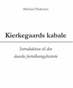 Kierkegaards Kabale - Michael Pedersen - Bog