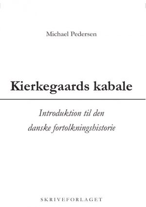 Kierkegaards Kabale - Michael Pedersen - Bog