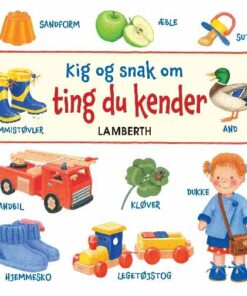 Kig Og Snak Om Ting Du Kender - Lena Lamberth - Bog