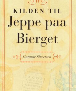 Kilden Til Jeppe Paa Bierget - Gunnar Sivertsen - Bog