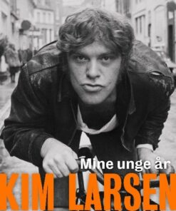 Kim Larsen - Mine Unge år - Selvbiografi - Jens Andersen - Bog