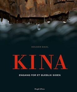 Kina - Engang For Et øjeblik Siden - Holger Dahl - Bog