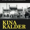 Kina Kalder - Sven Arvid Birkeland - Bog
