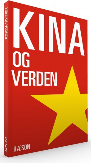 Kina Og Verden - Asger Røjle Christensen - Bog