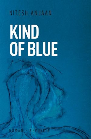 Kind Of Blue - Nitesh Anjaan - Bog