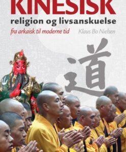 Kinesisk religion og livsanskuelse (Bog)