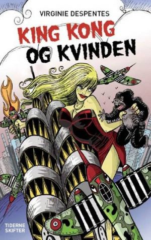 King Kong Og Kvinden - Virginie Despentes - Bog