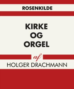 Kirke Og Orgel - Holger Drachmann - Bog