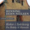 Kirker i Sydslesvig. Fra Hedeby til Harreslev (E-bog)