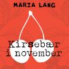 Kirsebær i november (E-bog)