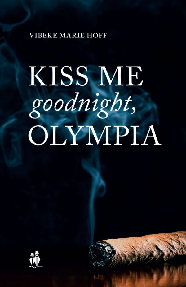 Kiss Me Goodnight, Olympia - Vibeke Marie Hoff - Bog