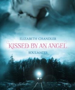 Kissed By An Angel #3: Soulmates - Elizabeth Chandler - Bog