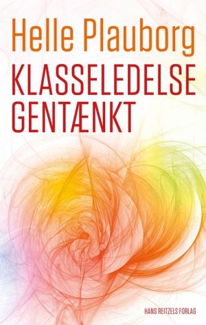 Klasseledelse Gentænkt - Helle Plauborg - Bog