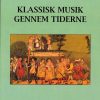 Klassisk Musik Gennem Tiderne - Gorm Busk - Bog
