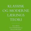 Klassisk Og Moderne Læringsteori - Steen Beck - Bog