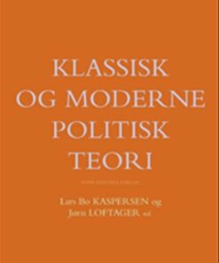 Klassisk Og Moderne Politisk Teori - Lars Thorup Larsen - Bog