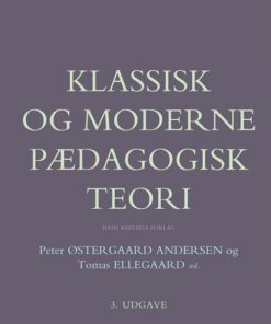 Klassisk Og Moderne Pædagogisk Teori - Klaus Nielsen - Bog