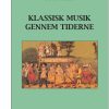 Klassisk musik gennem tiderne (E-bog)