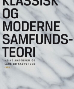 Klassisk og moderne samfundsteori (Bog)