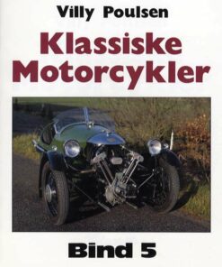 Klassiske Motorcykler - Bind 5 - Villy Poulsen - Bog