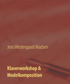 Klaverworkshop & Modelkomposition (Bog)